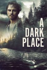 Nonton A Dark Place (2018) Sub Indo