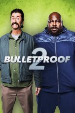 Nonton Bulletproof 2 (2019) Sub Indo