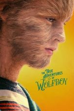 Nonton The True Adventures of Wolfboy (2019) Sub Indo