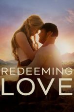 Nonton Film Redeeming Love (2022) Sub Indo Download Redeeming Love (2022) Online Free dengan Subtitle Indonesia Sobatkeren21